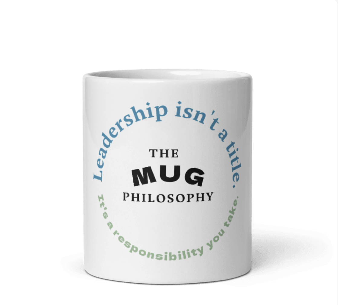 Lead by Example mug with quote: Leadership isn't a title. It's a responsibility you take